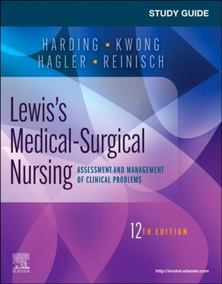 STUDY GUIDE FOR LEWISS MEDICALSURGICAL N by Mariann M. Professor of Nursing
