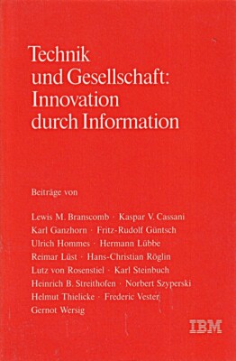 Technik und Gesellschaft: Innovation durch Information : ausgew. Beitr. aus d. I