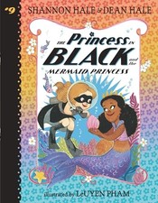 The Princess in Black and the Mermaid Pr..., Hale, Dean