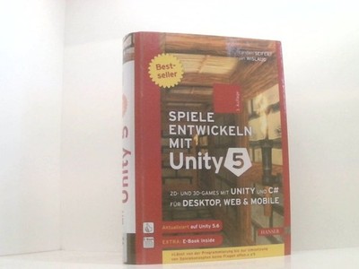 Spiele entwickeln mit Unity 5: 2D- und 3D-Games mit Unity und C# für Desktop, We
