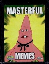 2025 Topps Chrome SpongeBob Squarepants Pinhead Larry Masterful Memes #MM-8