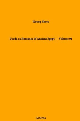 UARDA : A ROMANCE OF ANCIENT EGYPT VOLUME 01 By . Georg **BRAND NEW**