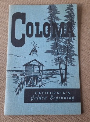 Vintage 1958 COLOMA California's Golden Beginning History Booklet Mary Crosley