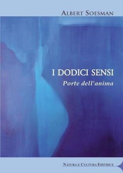 Libri Albert Soesman - I Dodici Sensi. Porte Dell'Anima - Immagine 3