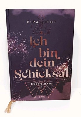 Ich bin dein Schicksal - Dusk & Dawn (Kira Licht)
