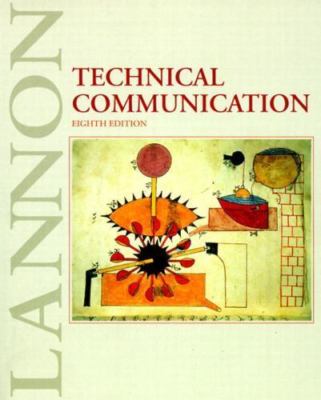Technical Communication (8th Edition) Lannon, John M., Lannon, John, Lannon, Jo