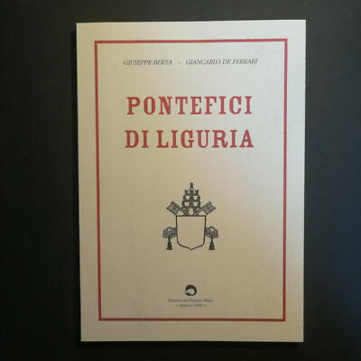 GIUSEPPE BERTA, GIANCARLO DE FERRARI ''PONTEFICI DI LIGURIA'' 1996