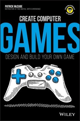 Create Computer Games: Design and Build Your Own Game - paperback McCabe, Pa...