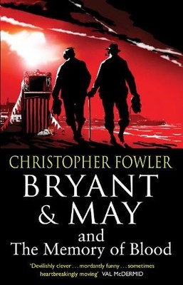 Christopher Fowler Bryant & May and the Memory of Blood (Taschenbuch)