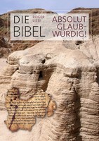 Die Bibel - Absolut GlaubwüRdig! | Roger Liebi | Taschenbuch | 128 S. | Deutsch