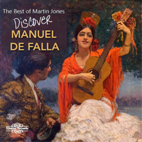 Manuel De Falla The Best Of Martin Jones: Discover Manuel De Falla (Cd) Album