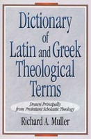 Dictionary Of Latin & Greek Theological Terms Dictionary Of Latin & Greek Theological Terms