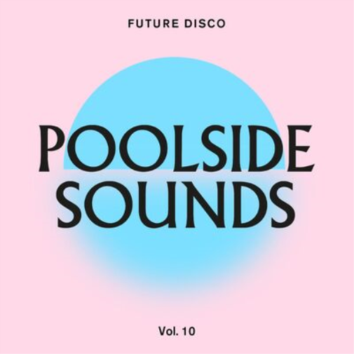Various Artists Future Disco Presents: Poolside Sounds - Volume 10 (CD) Album