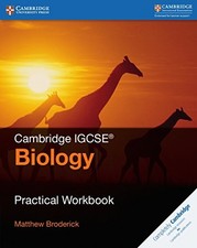 CAMBRIDGE IGCSE® BIOLOGY PRACTICAL WORKBOOK By Matthew Broderick