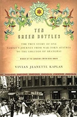 Ten Green Bottles : The True Story of One Family's Journey from W