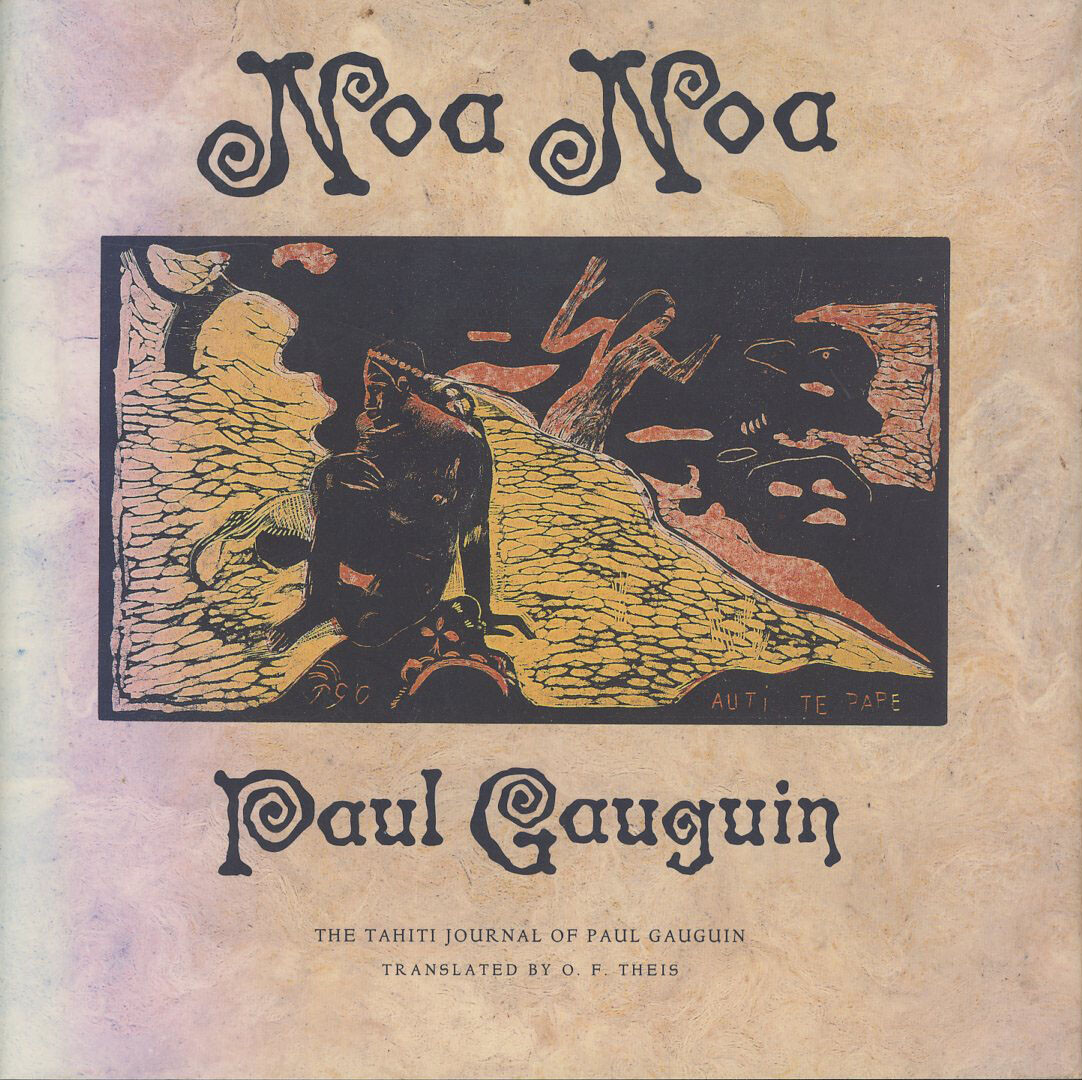 『NOA NOA』 Paul Gauguin Paul Gauguin. Noa Noa (Fragrant Scent) from Noa Noa