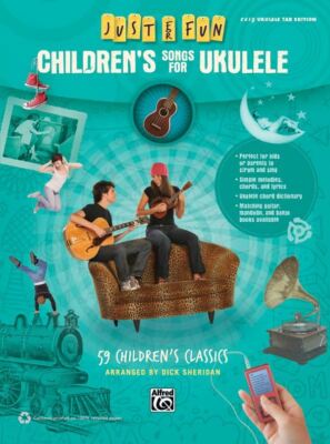 Just for Fun: Children's Songs for Ukulele Ukulele Children Easy
