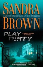 Play Dirty: A Novel by Brown, Sandra