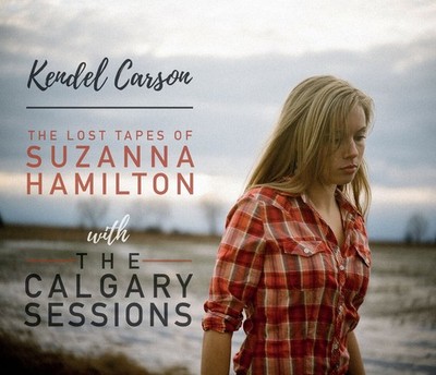 Kendel Carson The Lost Tapes of Suzanna Hamilton With the Calga (CD) (US IMPORT)