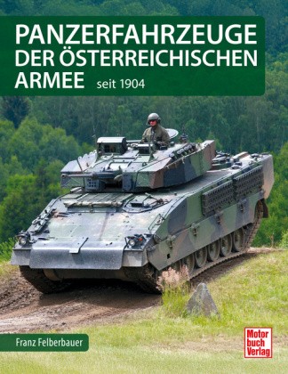 Panzerfahrzeuge Der öSterreichischen Armee | Felberbauer, Franz | Gebunden-image