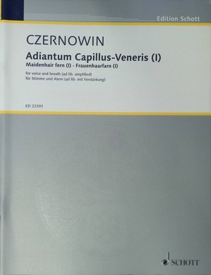 Adiantum Capillus - Veneris I für Stimme und Atem (ad lib verstärkt) Edition Sch
