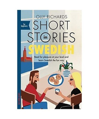 Short Stories in Swedish for Beginners: Read for pleasure at your level, expand 