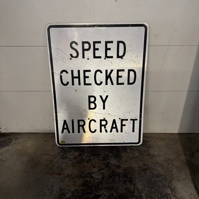 Speed Checked By Aircraft HWY EXIT SIGN BARN MAN CAVE 48X36 VTG Huge