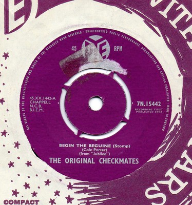 THE ORIGINAL CHECKMATES begin the beguine (stomp)*checkmate stomp 1962 UK PYE 45