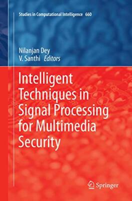 Intelligente Techniken in der Signalverarbeitung für Multimedia-Sicherheit: 660 (Studie
