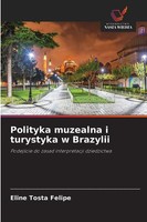 Polityka Muzealna I Turystyka W Brazylii Eline Tosta Felipe Taschenbuch Polnisch