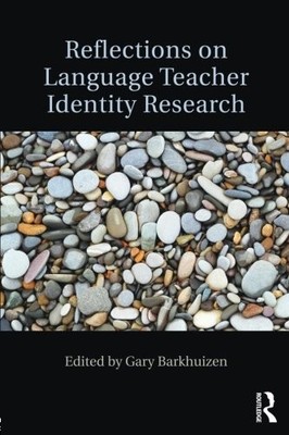 REFLECTIONS ON LANGUAGE TEACHER IDENTITY RESEARCH By Gary Barkhuizen *BRAND NEW*