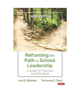 Reframing the Path to School Leadership: A Guide for Teachers and Principals: A 