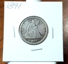 1891 Seated Liberty Quarter - High Grade - Old Time Cleaning - Well Struck