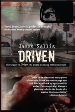 Driven: The Explosive Sequel to the Noir Classic Drive, Sallis, James, New Book