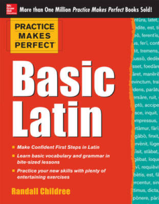 Practice Makes Perfect Basic Latin (Practice Makes Perfect Series) - VERY GOOD