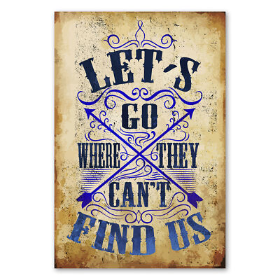 Postereck 1062 Poster Leinwand Retro Plakat, Lets go Cant find us Vintage Schild