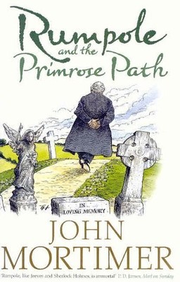 RUMPOLE AND THE PRIMROSE PATH By John Clifford Mortimer - Hardcover *BRAND NEW*