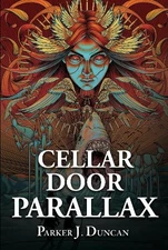 Parker J. Duncan Cellar Door Parallax (Paperback) Winds of the Immortals Trilogy