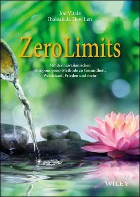 Zero Limits | Joe Vitale (u. a.) | Taschenbuch | 268 S. | Deutsch | 2016