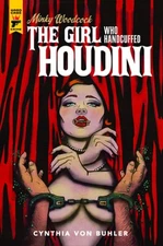 Minky Woodcock: The Girl Who Handcuffed Houdini by Cynthia von Buhler: New