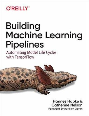 Building Machine Learning Pipelines: - Paperback, by Hapke Hannes; Nelson - Good