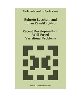 Recent Developments in Well-Posed Variational Problems