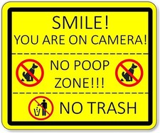 Smile on Camera No POOP DOGS No Trash Aluminum composite sign