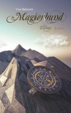 Magierbund Die Welt von Arida Band I Ellion Uwe Balzereit Taschenbuch 228 S.