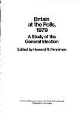 Britain at the Polls 1979 : A Study of the General Election Hardc