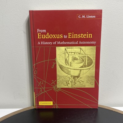 From Eudoxus to Einstein : A History of Mathematical Astronomy, Hardcover by ...