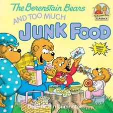 The Berenstain Bears and Too Much Junk Food - Paperback - GOOD