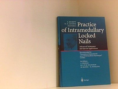 Practice of Intramedullary Locked Nails: Advanced Techniques and Special Applica