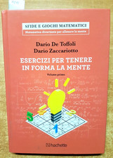 ESERCIZI PER TENERE IN FORMA LA MENTE vol. 1 - HACHETTE sfide matematiche (