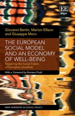 European Social Model and an Economy of Well-being : Repairing the Social Fab...